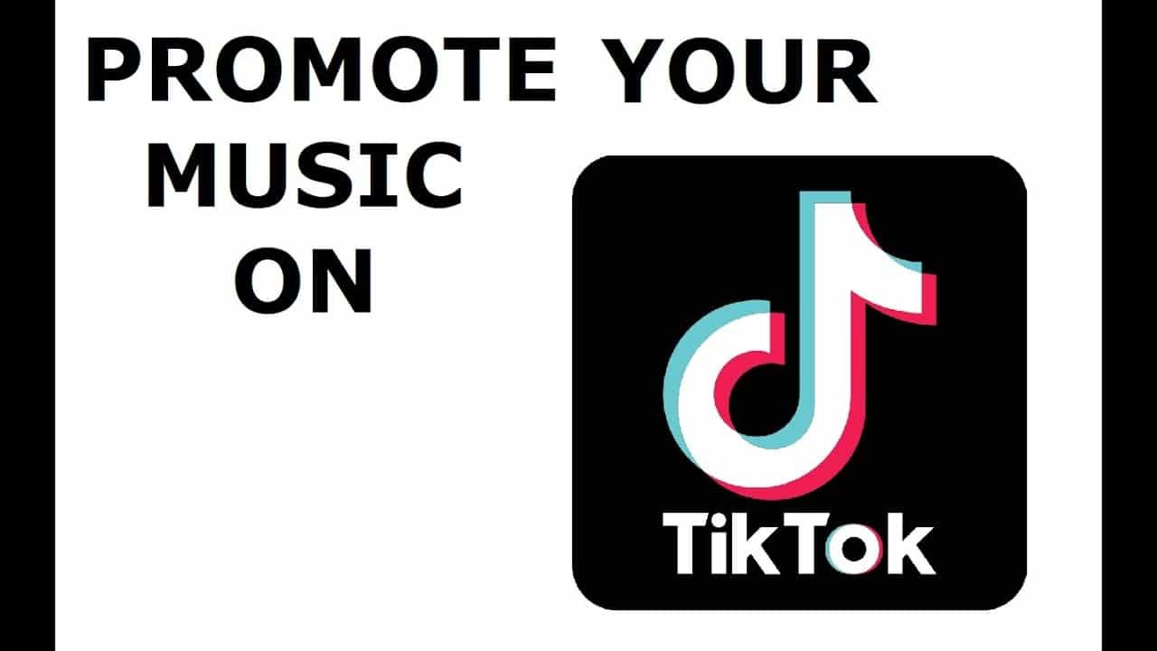 Promote Music On TikTok 