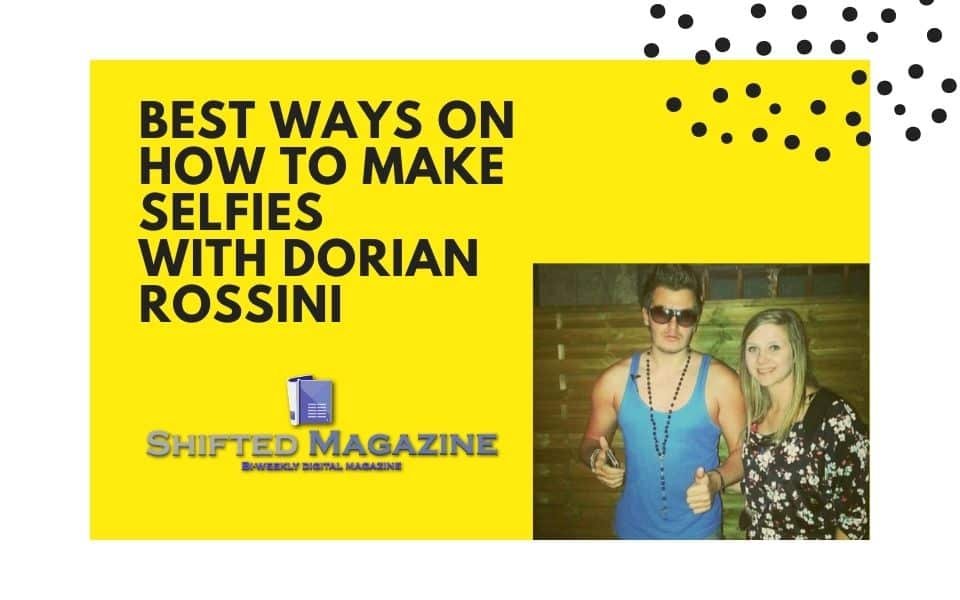 How to Make Selfies with Dorian Rossini