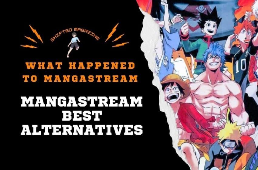  What Happened to Mangastream? MangaStream Best Alternatives
