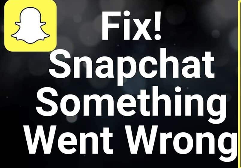  What’s Wrong with Snapchat? – Fix Snapchat