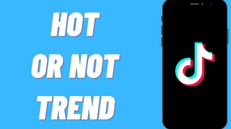 Hot or Not Trend on TikTok