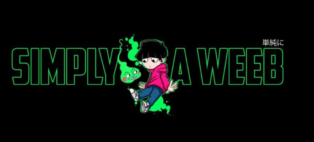 Simply a Weeb