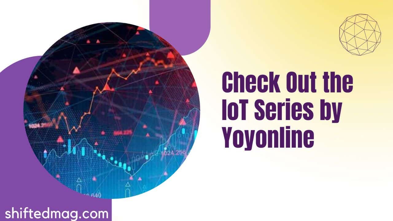 IoT Series by Yoyonline