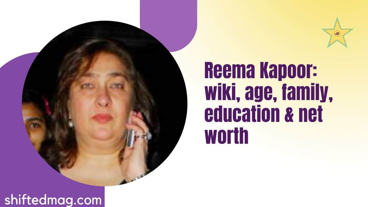 Reema Kapoor: Wiki, Age, Family, Education & Net Worth