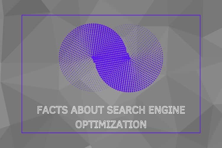 Facts About Search Engine Optimization