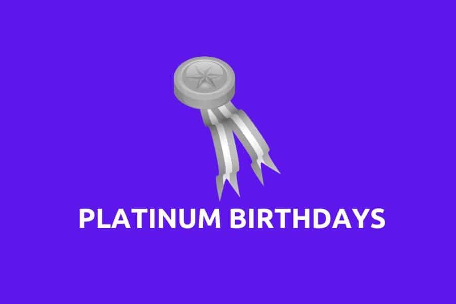 Platinum Birthdays