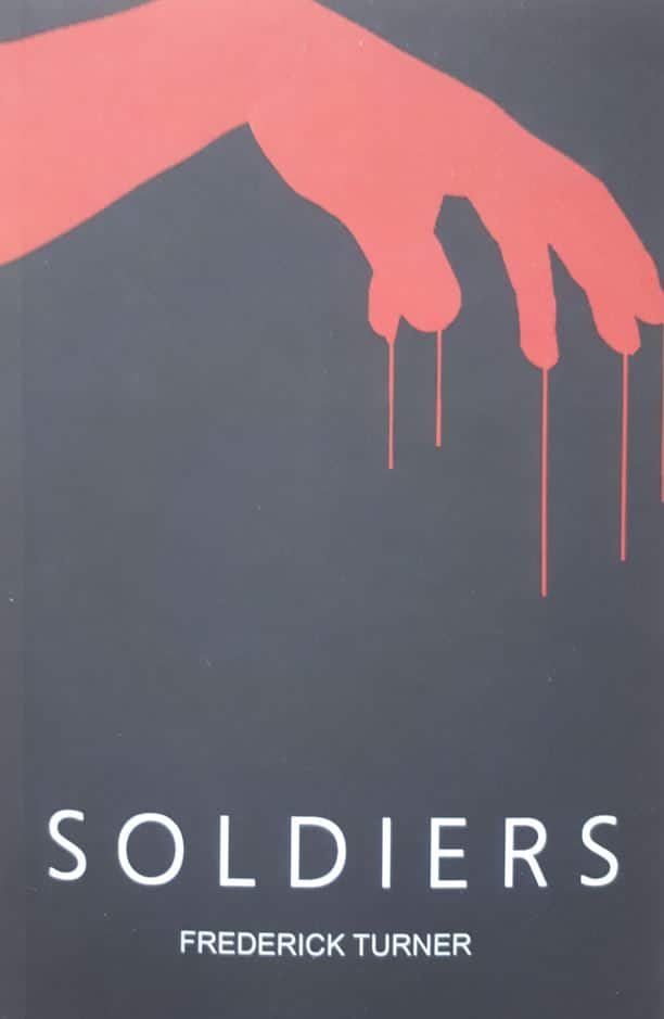 Soldiers by Frederick Turner