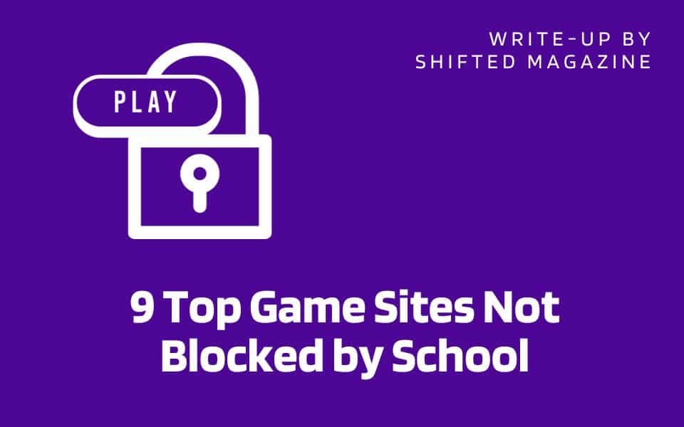 Ultimate List of Game Sites Not Blocked by School [ 2023 Updated