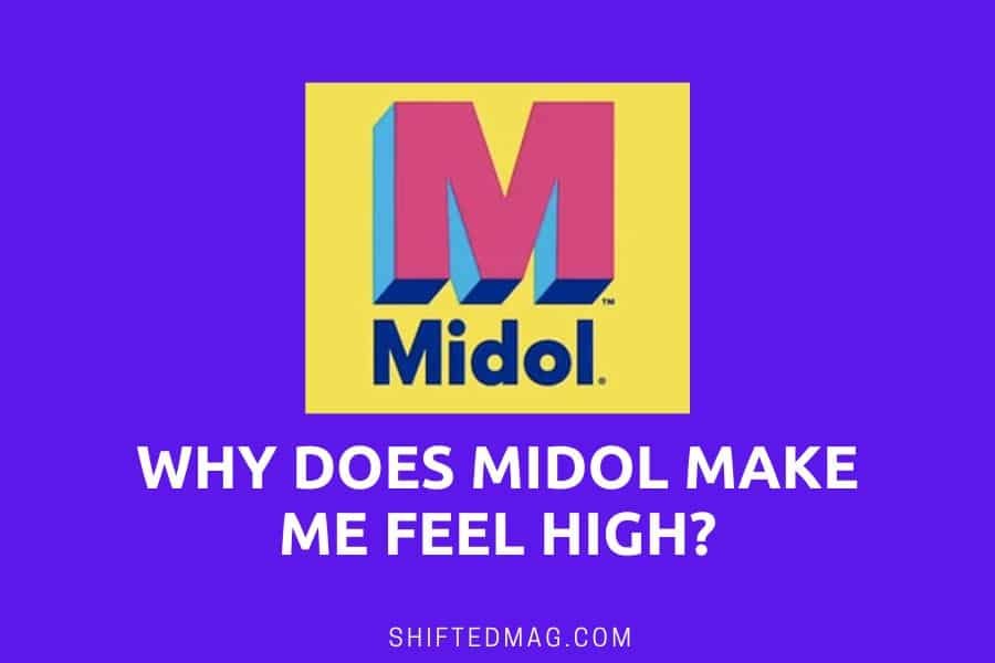 Why Does Midol Make Me Feel High?