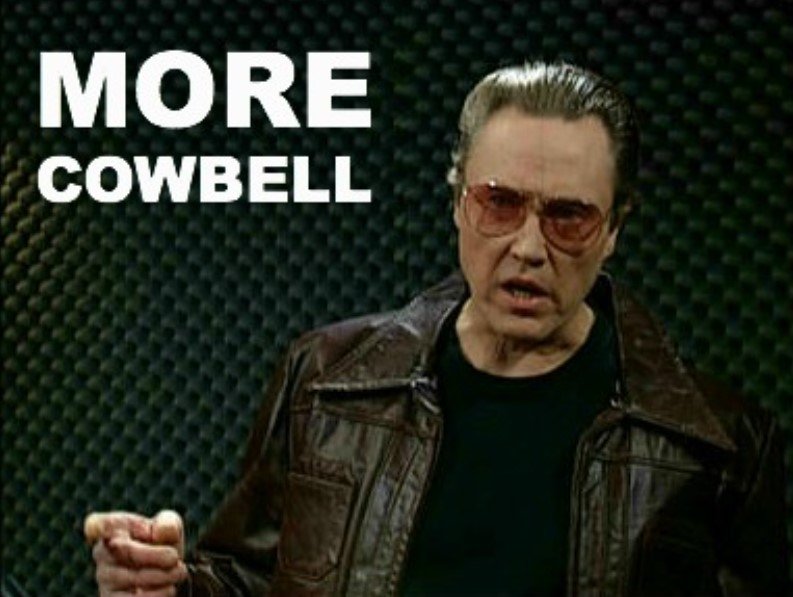 More Cowbell