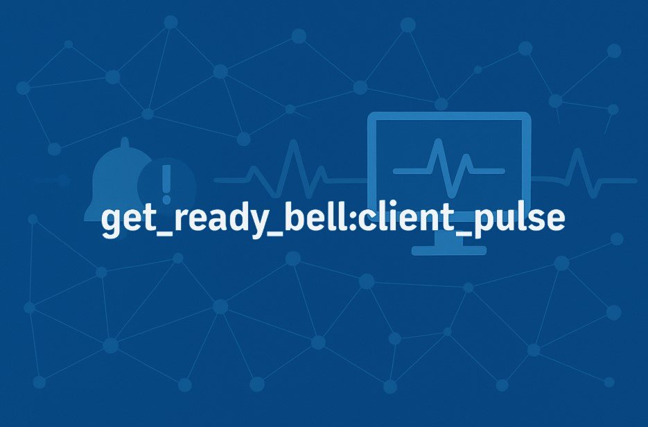 get_ready_bell client_pulse