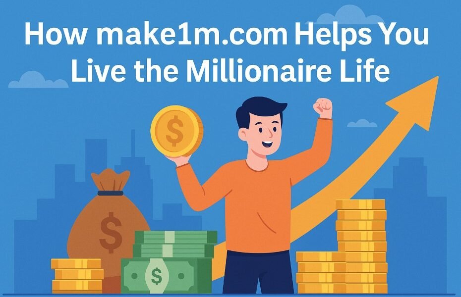 make1m.com millionaire life