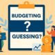 real budgeting and guessing