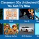 Classroom 30x Unblocked Games