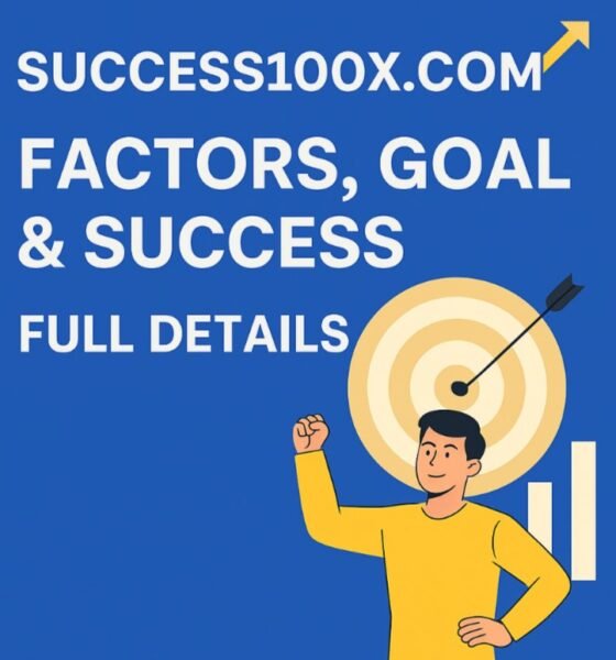 Success100x.com Factors, Goal & Success