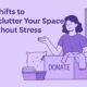 Declutter Your Space Without Stress