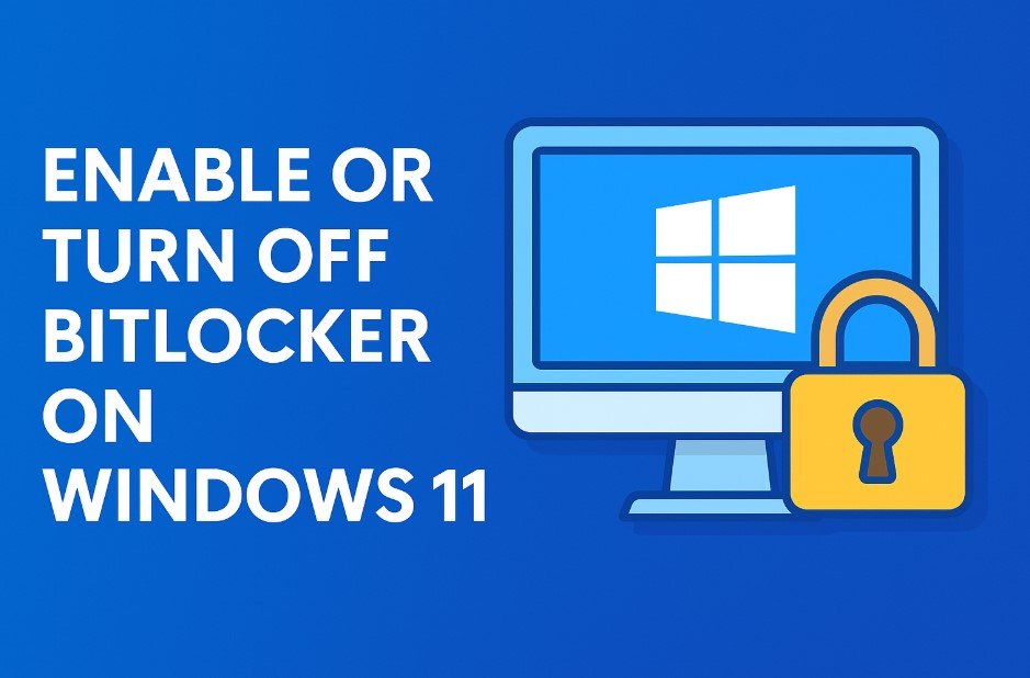Enable or Turn Off BitLocker on Windows 11