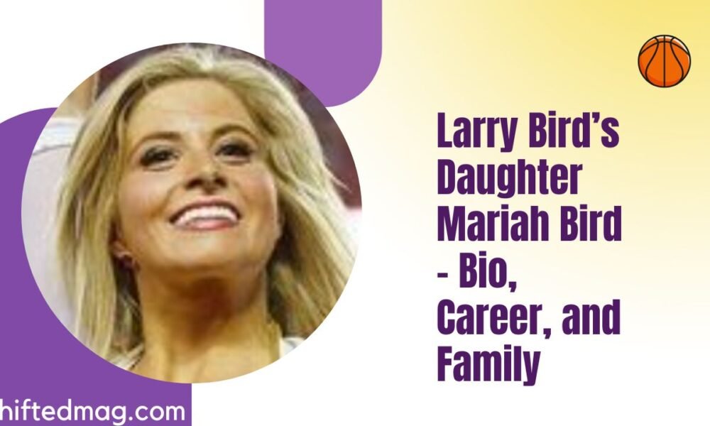 Larry Bird’s Daughter Mariah Bird