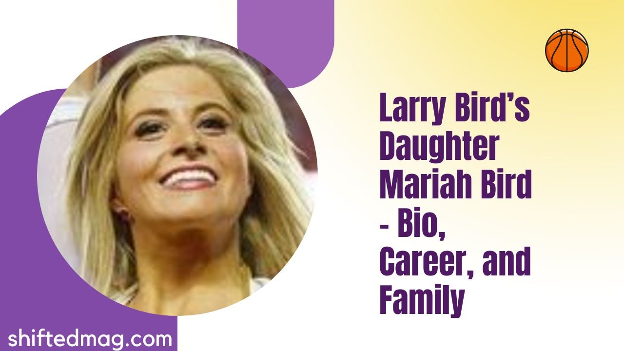 Larry Bird’s Daughter Mariah Bird