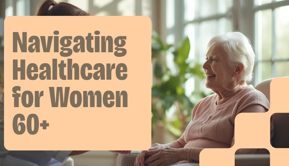 Women 60+ Need Accessible Primary Healthcare