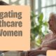 Women 60+ Need Accessible Primary Healthcare