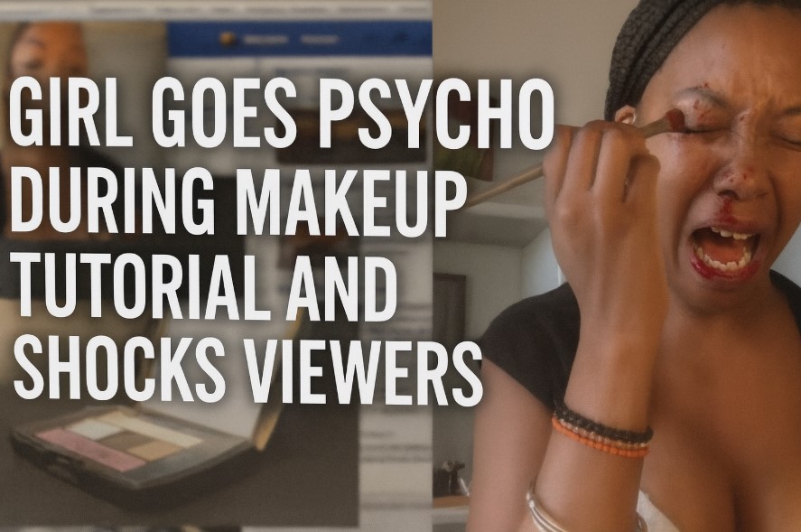 girl goes psycho during makeup tutorial